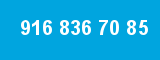 916 836 70 85